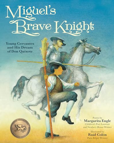 Miguel's Brave Knight : young Cervantes and his dream of Don Quixote