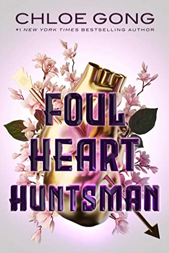 Foul Heart Huntsman -- Foul Lady Fortune bk 2