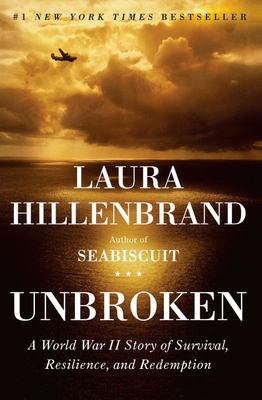 Unbroken : a World War II story of survival, resilience, and redemption /