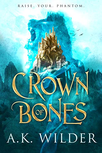 Crown of Bones -- Amassia bk 1