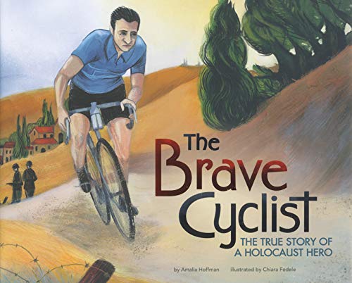 The Brave Cyclist : the true story of a Holocaust hero