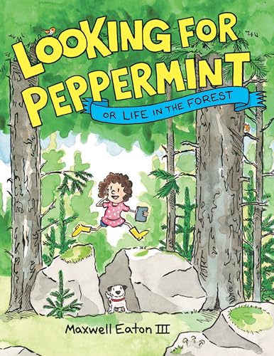 Looking For Peppermint, Or, Life In The Forest
