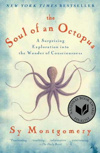 The Soul Of An Octopus : a surprising exploration into the wonder of consciousness