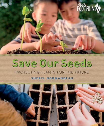 Save Our Seeds : protecting plants for the future