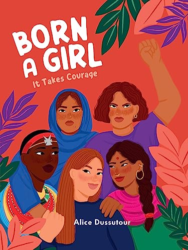 Born A Girl : it takes courage