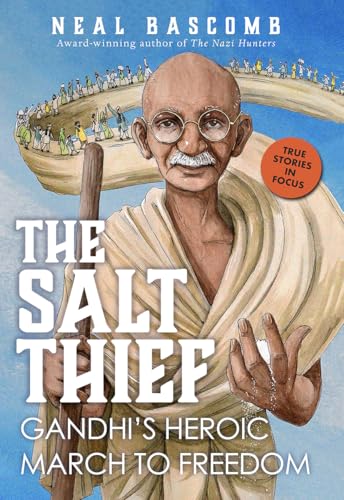 The Salt Thief : Gandhi's heroic march to freedom