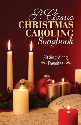 A Classic Christmas Caroling Songbook : 30 sing-along favorites.