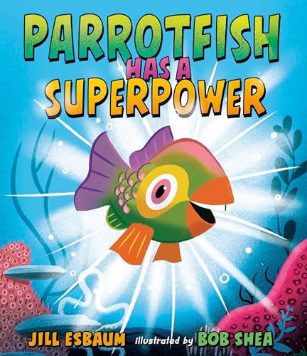 Parrotfish Has A Superpower