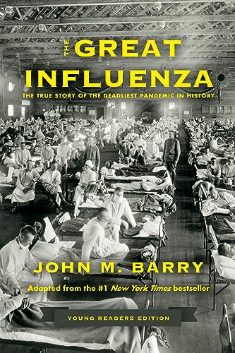 The Great Influenza : the true story of the deadliest pandemic in history