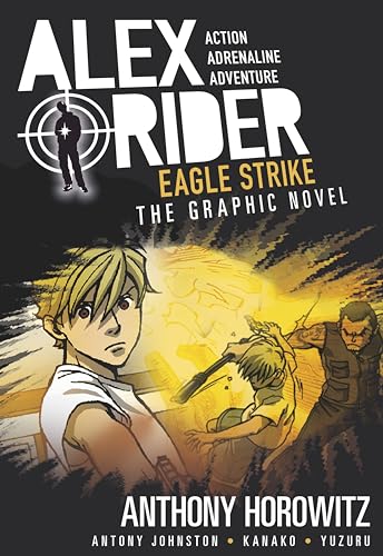 Alex Rider. : the graphic novel. Eagle strike :