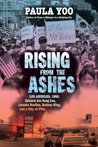 Rising from the ashes : Los Angeles, 1992. Edward Jae Song Lee, Latasha Harlins, Rodney King, and a city on fire