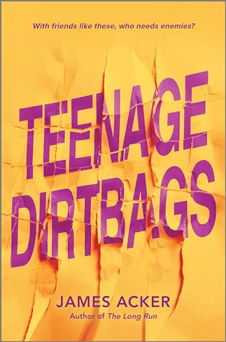 Teenage dirtbags