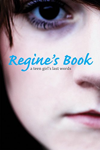 Regine's book : a teen girl's last words