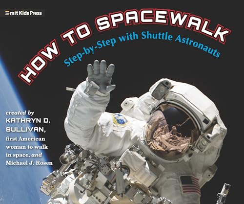 How To Spacewalk : step-by-step with shuttle astronauts