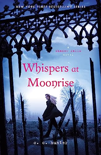 Whispers at moonrise /Shadow Falls novel/Bk 4.