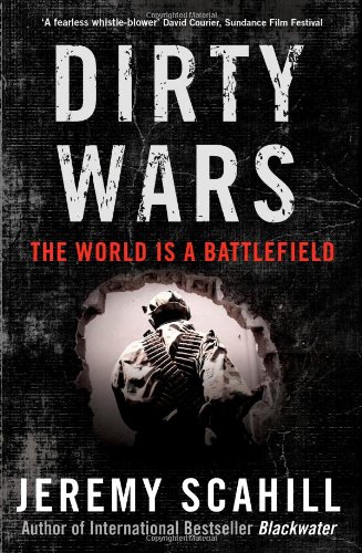 Dirty wars : the world is a battlefield