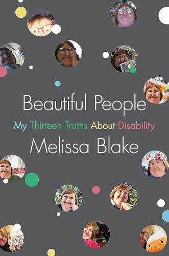 Beautiful People : my thirteen truths about disability /