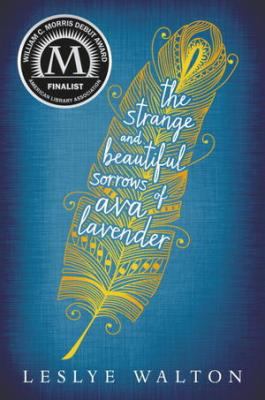 The strange & beautiful sorrows of Ava Lavender