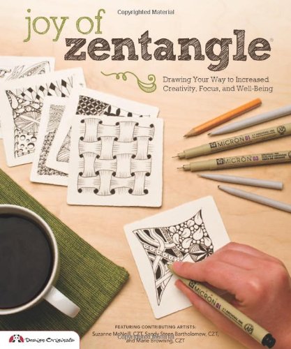 Joy of zentangle : drawing your way to increased creativity, focus, and well-being