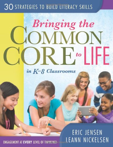 Bringing the common core to life in K-8 classrooms : 30 strategies to build literacy skills