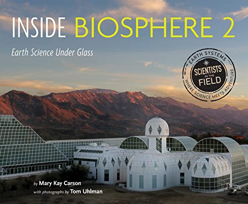 Inside Biosphere 2 : earth science under glass