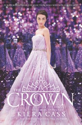 The Crown: Book 5 : The Selection series