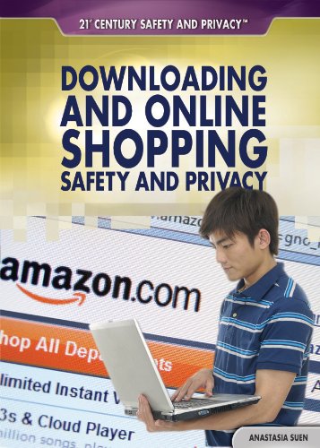 Downloading and online shopping safety and privacy
