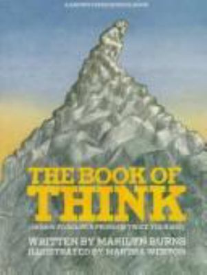 The book of think : or, How to solve a problem twice your size