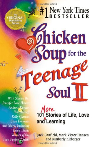 Chicken soup for the teenage soul II : 101 more stories of life, love, and learning
