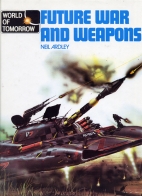 Future war and weapons