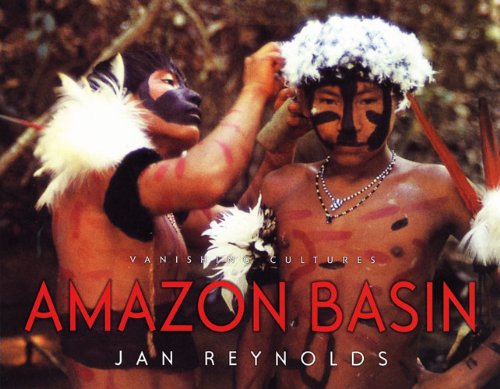 Amazon basin : vanishing cultures