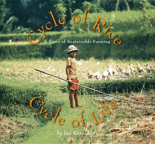 Cycle of rice, cycle of life : a story of sustainable farming