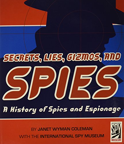 Spies : History of Spies and Espionage.