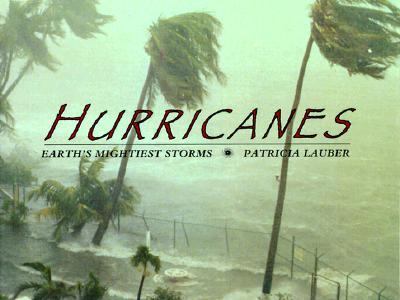 Hurricanes : Earth's mightiest storms