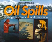 Oil spills : damage, recovery, and prevention