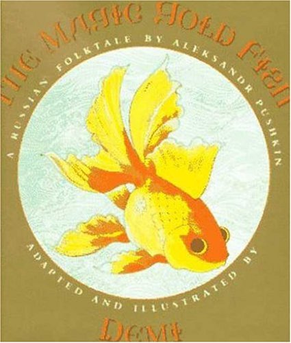 The magic gold fish : a Russian folktale