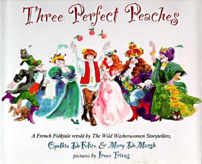 Three perfect peaches : a French folktale