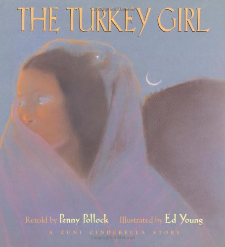 The Turkey Girl : a Zuni Cinderella story