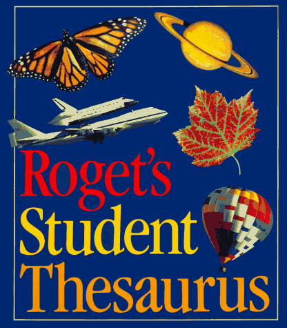 Roget's student thesaurus