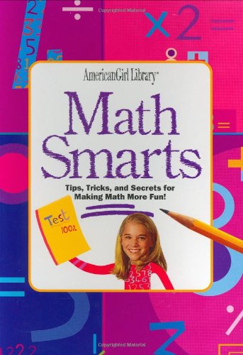 Math smarts : tips, tricks, and secrets for making math more fun!