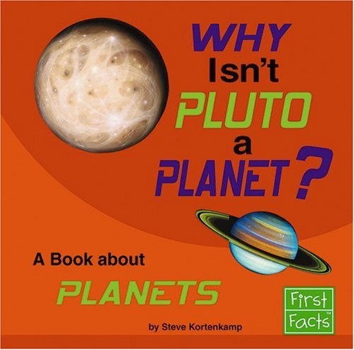 Why isn't Pluto a planet? : a book about planets