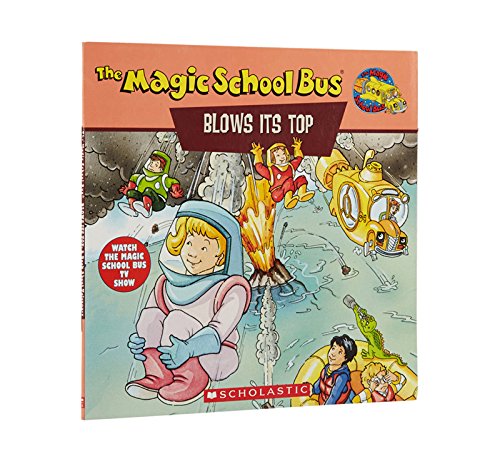 The magic school bus blows its top : a book about volcanoes