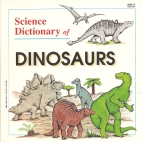 Science dictionary of dinosaurs