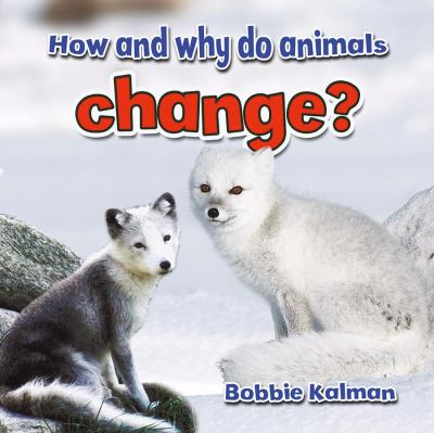 How and why do animals change