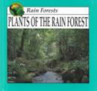 Plants of the rain forest