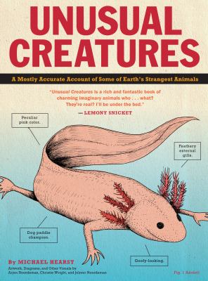 Unusual creatures : a mostly accurate account of some of Earth's strangest animals