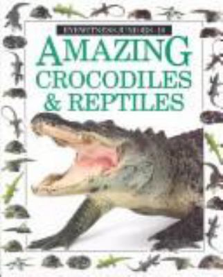 Amazing crocodiles & reptiles