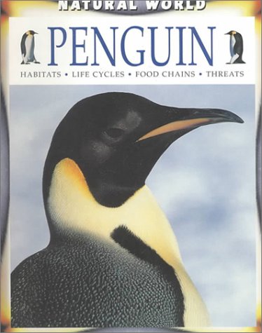 Penguin : habitats, life cycles, food chains, threats