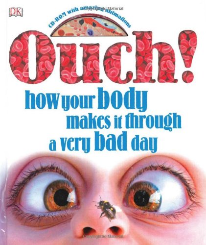 Ouch! : how your body makes it through a very bad day