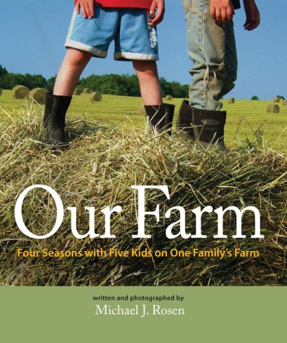 Our farm : four seasons with five kids on one family's farm